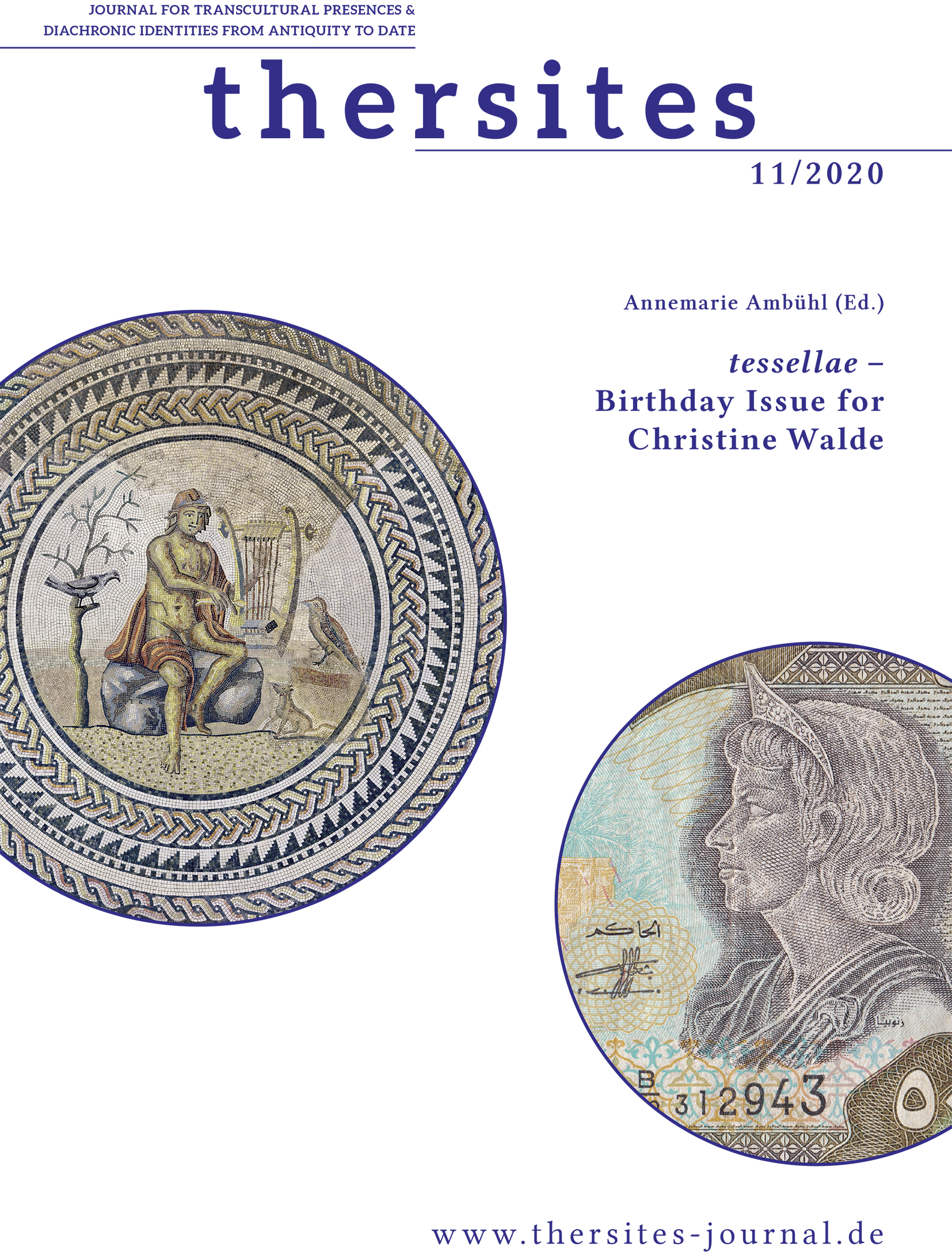 					View Vol. 11 (2020): tessellae – Birthday Issue for Christine Walde (ed. Annemarie Ambühl)
				