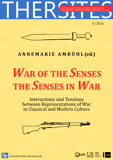 					View Vol. 4 (2016): War of the Senses – The Senses in War Interactions and Tensions between Representations of War in Classical and Modern Culture
				